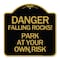 Signmission Danger Falling Rocks!-Park Your Own Risk, Black & Gold Aluminum Sign, 18" H, BG-1818-24197 A-DES-BG-1818-24197 - alternate 1
